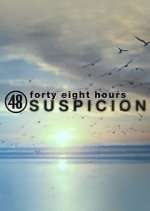Watch 48 Hours: Suspicion 9Movies