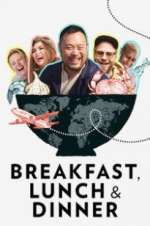Watch Breakfast, Lunch & Dinner 9Movies