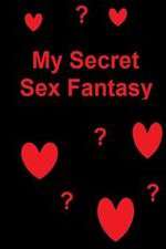 Watch My Secret Sex Fantasy 9Movies