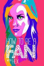 Watch How to Be a Fan with Hex 9Movies