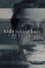 Watch Kids Behind Bars: Life or Parole 9Movies