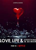 Watch Love, Life & Everything in Between 9Movies