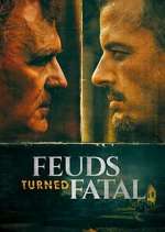 Watch Feuds Turned Fatal 9Movies