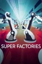 Watch Super Factories 9Movies