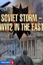 Watch Soviet Storm: WWII in the East 9Movies