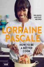 Watch Lorraine Pascale How To Be A Better Cook 9Movies
