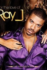 Watch For the Love of Ray J 9Movies