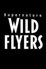 Watch Supernature - Wild Flyers 9Movies