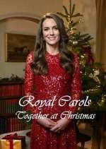 Watch Royal Carols: Together at Christmas 9Movies