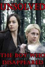 Watch Unsolved: The Boy Who Disappeared 9Movies