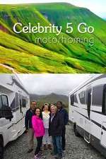 Watch Celebrity 5 Go Motorhoming 9Movies