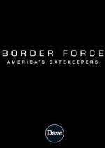 Watch Border Force: America's Gatekeepers 9Movies