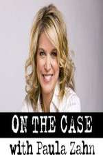 Watch On the Case with Paula Zahn 9Movies