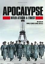 Watch Apocalypse : Hitler attaque à l'ouest 9Movies