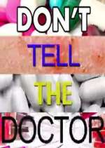Watch Don't Tell the Doctor 9Movies