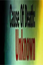Watch Cause Of Death Unknown 9Movies