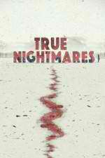 Watch True Nightmares 9Movies