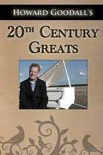 Watch Howard Goodalls Twentieth Century Greats 9Movies