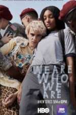 Watch We Are Who We Are 9Movies