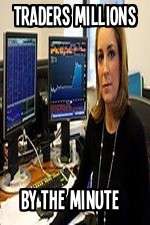 Watch Traders Millions By The Minute 9Movies