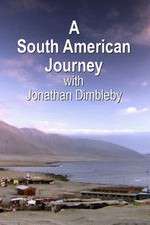 Watch A South American Journey with Jonathan Dimbleby 9Movies