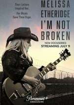 Watch Melissa Etheridge: I'm Not Broken 9Movies
