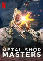 Watch Metal Shop Masters 9Movies