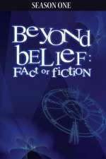 Watch Beyond Belief Fact or Fiction 9Movies