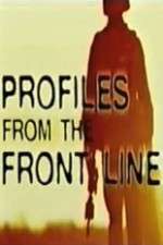 Watch Profiles from the Front Line 9Movies