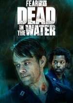 Watch Fear the Walking Dead: Dead in the Water 9Movies