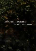 Watch Ancient Bodies: Secrets Revealed 9Movies