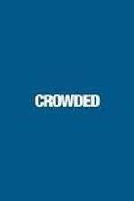 Watch Crowded 9Movies
