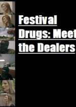 Watch Festival Drugs: Meet the Dealers 9Movies