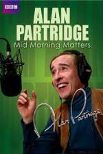 Watch Mid Morning Matters with Alan Partridge 9Movies