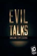 Watch Evil Talks: Chilling Confessions 9Movies