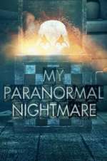 Watch My Paranormal Nightmare 9Movies