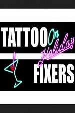 Watch Tattoo Fixers on Holiday 9Movies