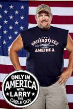 Watch Only in America with Larry the Cable Guy 9Movies