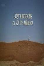 Watch Lost Kingdoms of South America 9Movies