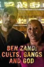 Watch Ben Zand: Cults, Gangs and God 9Movies