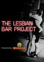 Watch The Lesbian Bar Project 9Movies