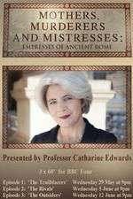 Watch Mothers Murderers and Mistresses Empresses of Ancient Rome 9Movies
