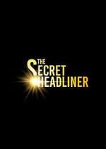 Watch The Secret Headliner 9Movies