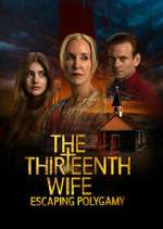 Watch The 13th Wife: Escaping Polygamy 9Movies