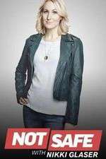 Watch Not Safe with Nikki Glaser 9Movies