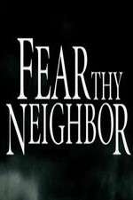 Watch Fear Thy Neighbor 9Movies