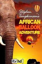 Watch Stephen Tompkinson's African Balloon Adventure 9Movies