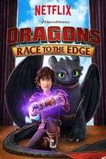 Watch DreamWorks Dragons​: Race to the Edge 9Movies
