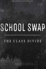 Watch School Swap The Class Divide 9Movies