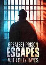 Watch Greatest Prison Escapes with Billy Hayes 9Movies